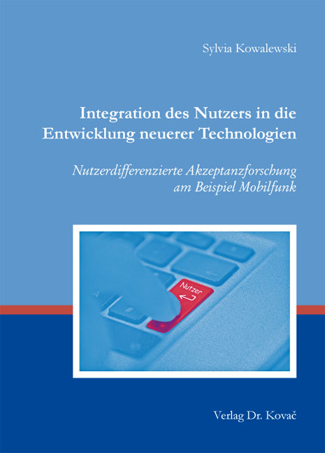 Integration des Nutzers in die Entwicklung neuerer Technologien - Sylvia Kowalewski