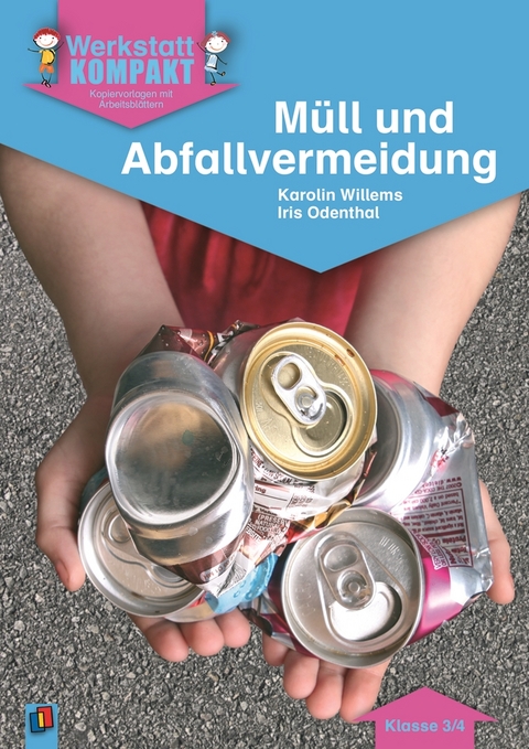 Müll und Abfallvermeidung – Klasse 3/4 - Iris Zywicki, Karolin Gerritzen
