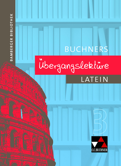 Bamberger Bibliothek / Bamberger Bibliothek Übergangslektüre 3 - Wolff-Rüdiger Heinz, Gerhard Hey