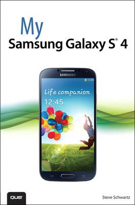 My Samsung Galaxy S 4 - Steve Schwartz