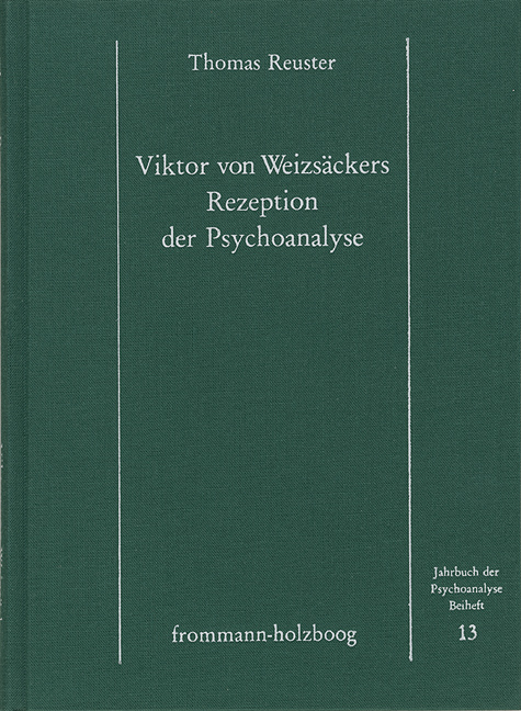 Victor von Weizsäckers Rezeption der Psychoanalyse - Thomas Reuster