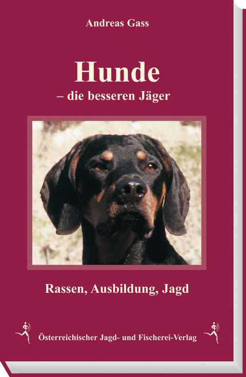 Hunde - Die besseren Jäger - Andreas Gass