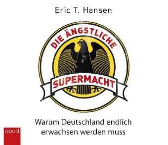 Die ängstliche Supermacht - Eric T. Hansen
