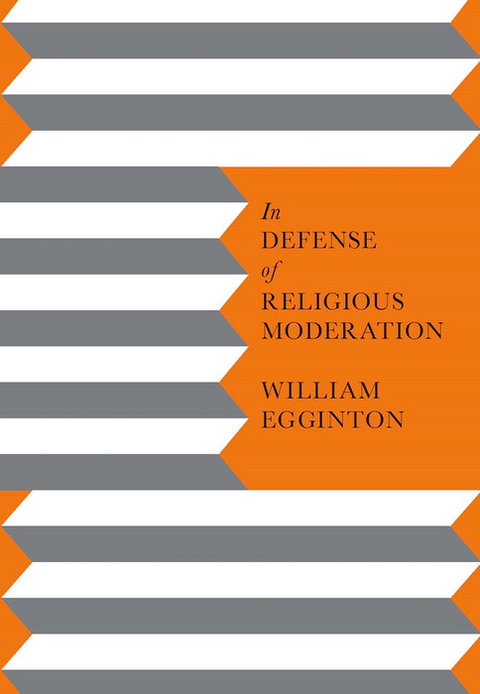 In Defense of Religious Moderation -  William Egginton