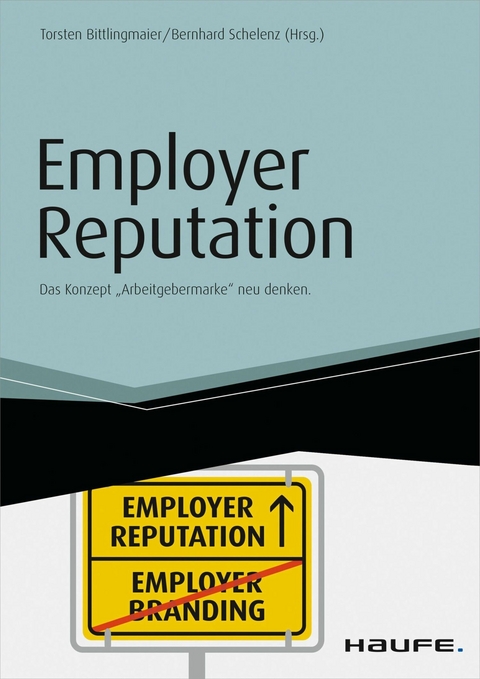 Employer Reputation -  Torsten Bittlingmaier,  Bernhard Schelenz