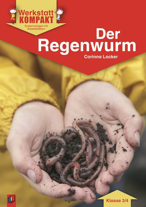 Werkstatt kompakt: Der Regenwurm - Kopiervorlagen mit Arbeitsblättern - Corinna Locker