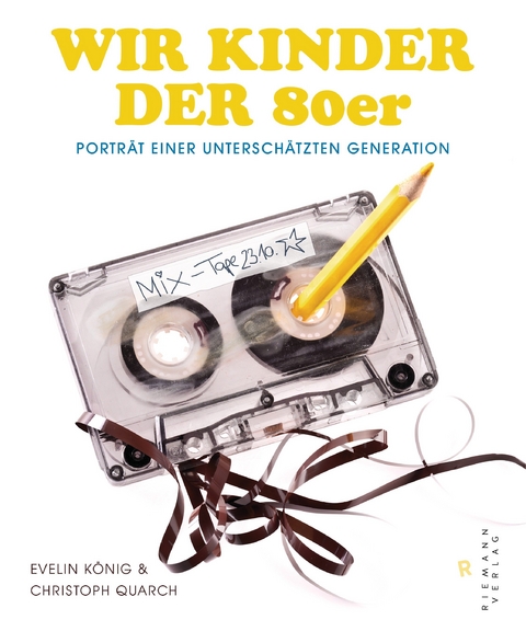 Wir Kinder der 80er - Christoph Quarch, Evelin König