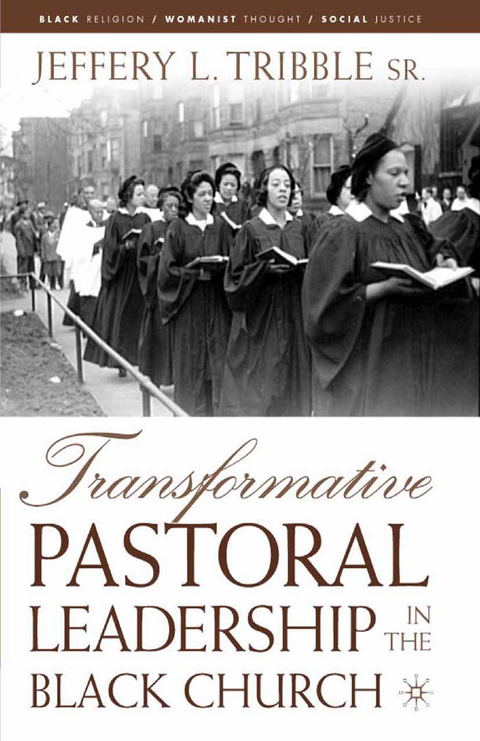 Transformative Pastoral Leadership in the Black Church - J. Tribble