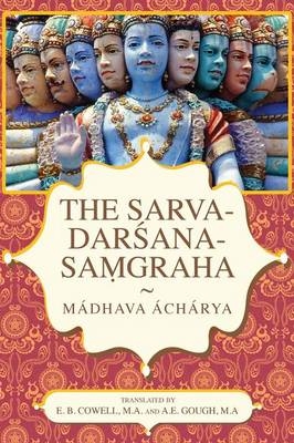 The Sarva-Dar Ana-Sa Graha - Madhava Acharya