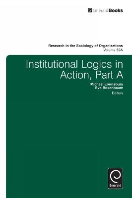 Institutional Logics in Action - 