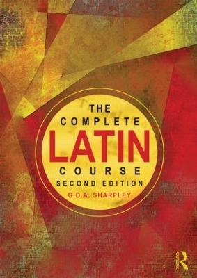 The Complete Latin Course - G D a Sharpley