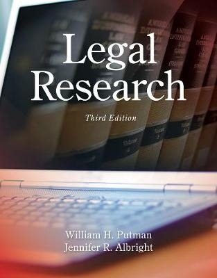 Legal Research - William Putman, Jennifer Albright