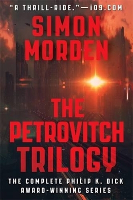 The Petrovitch Trilogy - Simon Morden