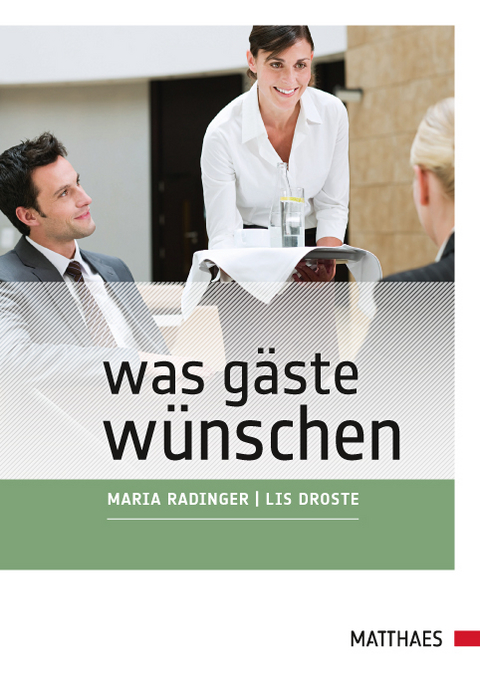 Was Gäste wünschen - Maria Th. Radinger, Lis Droste