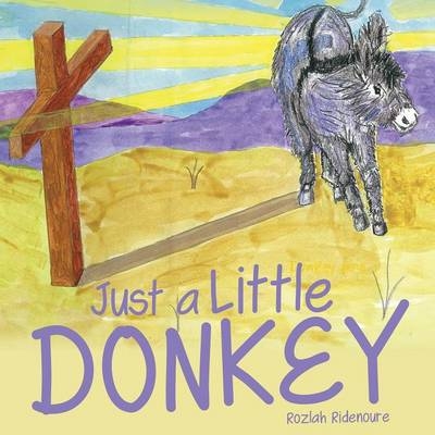 Just a Little Donkey - Rozlah Ridenoure
