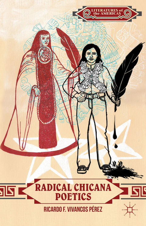 Radical Chicana Poetics - Kenneth A. Loparo