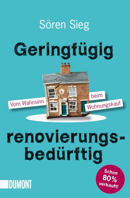 Geringfügig renovierungsbedürftig - Sören Sieg