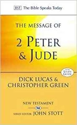 The Message of 2 Peter and Jude - Dick Lucas