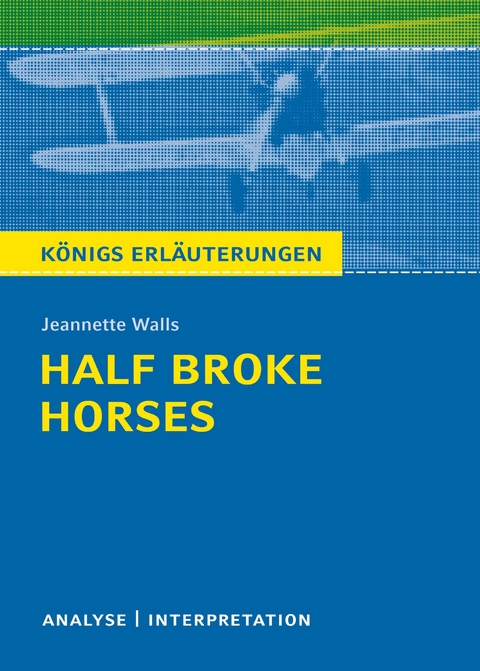 Half Broke Horses von Jeannette Walls. - Jeannette Walls