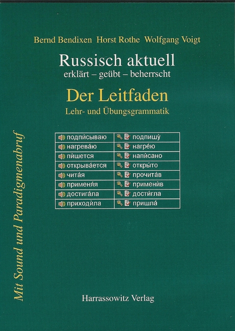 Russisch aktuell / Der Leitfaden. Lehr- und Übungsgrammatik - Bernd Bendixen, Horst Rothe, Wolfgang Voigt