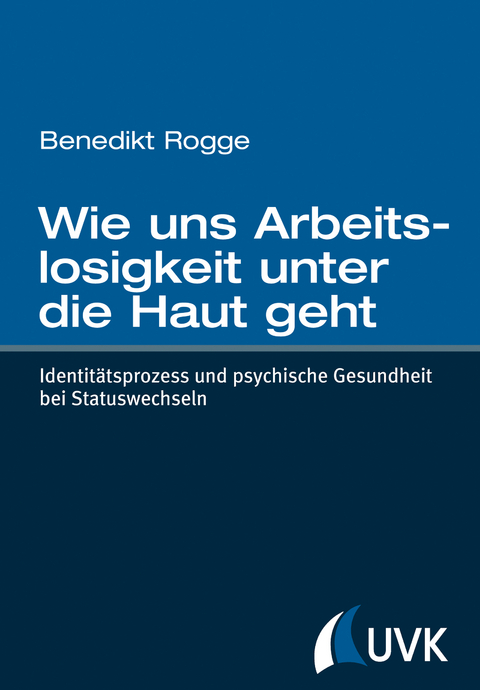 Wie uns Arbeitslosigkeit unter die Haut geht - Benedikt Rogge