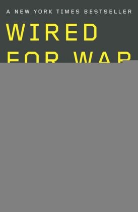 Wired for War -  P. W. Singer