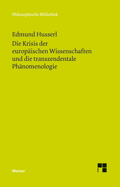 Die Krisis der europäischen Wissenschaften und die transzendentale Phänomenologie - Edmund Husserl