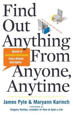 Find out Anything from Anyone, Anytime - James O. Pyle, Maryann Karinch