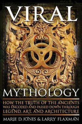 Viral Mythology - Marie D. Jones, Larry Flaxman