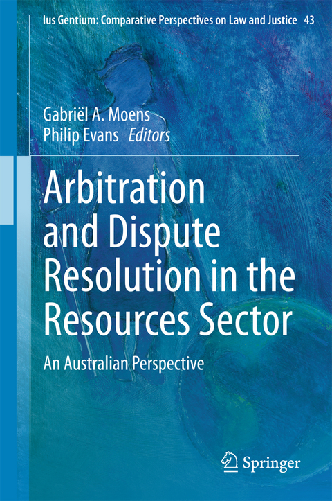Arbitration and Dispute Resolution in the Resources Sector - 