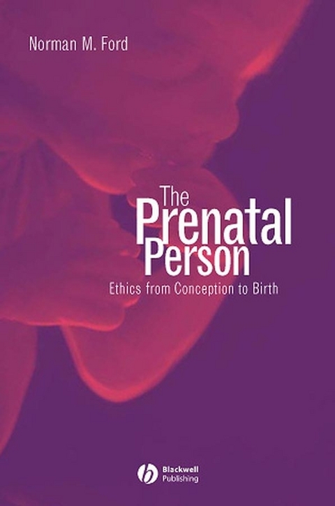 The Prenatal Person - Norman M. Ford