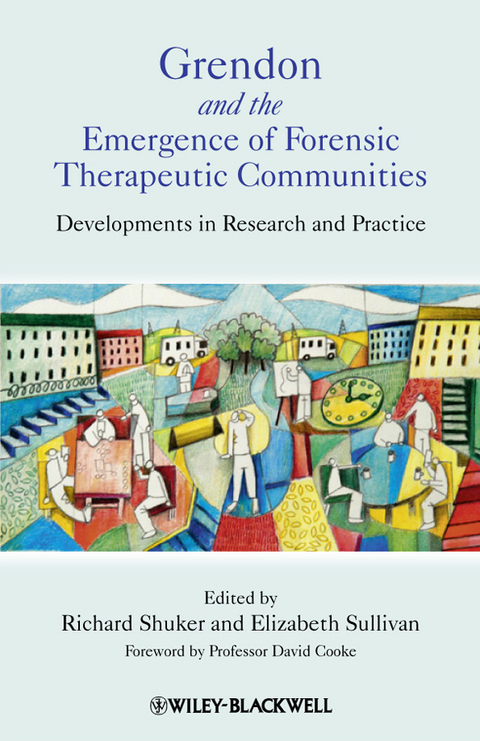 Grendon and the Emergence of Forensic Therapeutic Communities - 