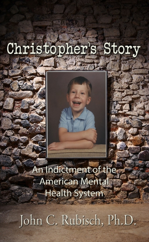 Christopher's Story -  John C. Rubisch