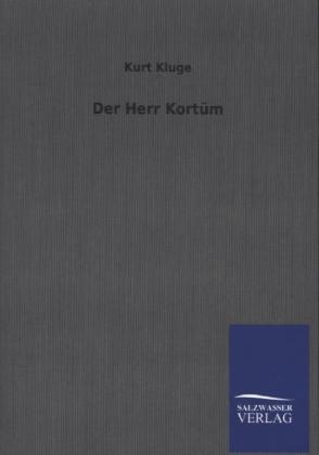 Der Herr KortÃ¼m - Kurt Kluge