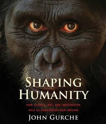 Shaping Humanity - John Gurche
