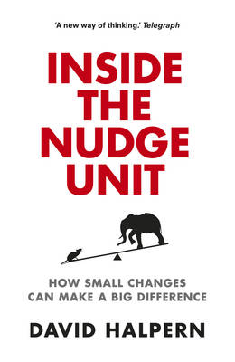 Inside the Nudge Unit -  David Halpern