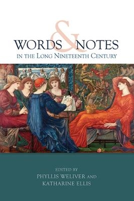 Words and Notes in the Long Nineteenth Century - 
