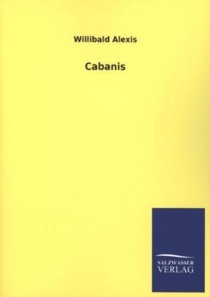 Cabanis - Willibald Alexis