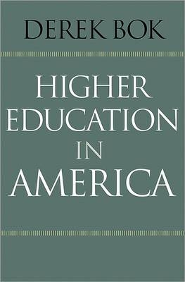 Higher Education in America - Derek Bok