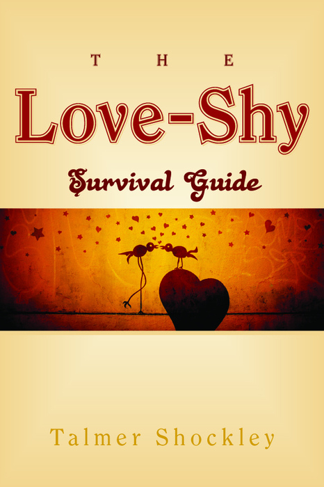 Love-Shy Survival Guide -  Talmer Shockley
