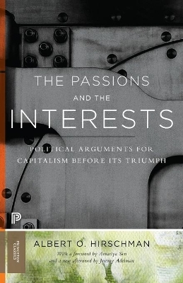 The Passions and the Interests - Albert O. Hirschman