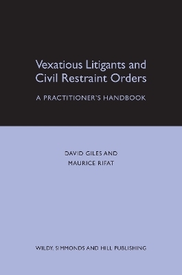 Vexatious Litigants and Civil Restraint Orders - Maurice Rifat, David Giles