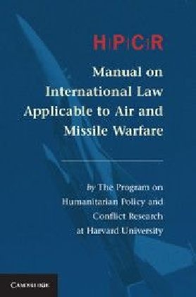 HPCR Manual on International Law Applicable to Air and Missile Warfare