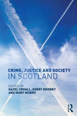 Crime, Justice and Society in Scotland - 