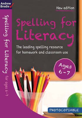 Spelling for Literacy for ages 6-7 -  Andrew Brodie