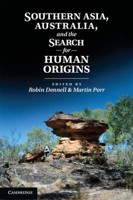 Southern Asia, Australia, and the Search for Human Origins - 