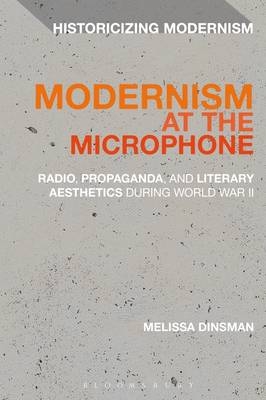 Modernism at the Microphone - University of Notre Dame Dr Melissa (Lecturer  USA  University of Notre Dame  USA) Dinsman