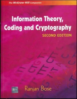 Information Theory, Coding and Cryptography - Ranjan Bose