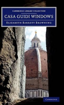 Casa Guidi Windows - Elizabeth Barrett Browning