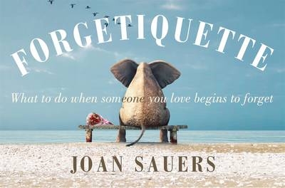 Forgetiquette -  Joan Sauers